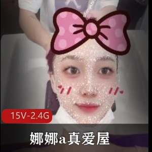 顶级艺术家娜娜a自拍15V-2.4G视频，地铁景区真爱屋全网草炸裂资源