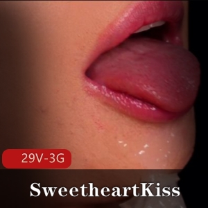 SweetheartKiss-零距离用嘴全集!29V-3G自拍作品