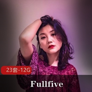 Fullfive：P站红人母系女主角，23套12.4G视频展示完具身材才艺，手调式自动互动机表心情望