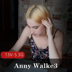 自由国稀有资源大放送!AnnyWalkeP站剧情玩家,服装道具精彩内容,视频时长13V-5.3G